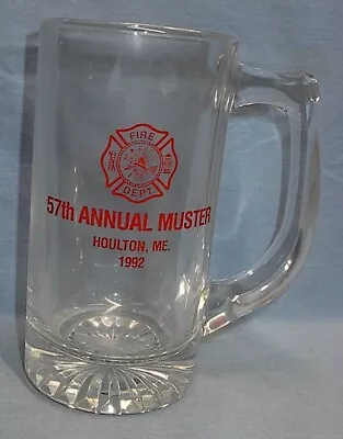 HOULTON MAINE FIRE DEPT GLASS BEER MUG 57th ANNUAL MUSTER 1992 NO PROBLEMS • $9