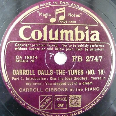 £5.44 • Buy 78rpm CARROLL GIBBONS Carroll Calls The Tunes No 16 , Columbia FB 2747