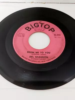 Del Shannon -  From Me To You  45 (Beatles Song)  ** Big Top #45-3152 • $8