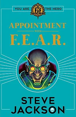 $8.72 • Buy Fighting Fantasy: Appointment With F.E.A.R. By Steve Jackson BRAND NEW Book