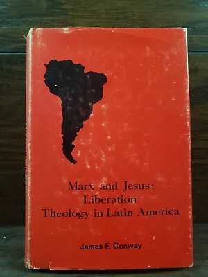 Marx And Jesus Liberation Theology In Latin America By James F Conway 1973 • $22.31