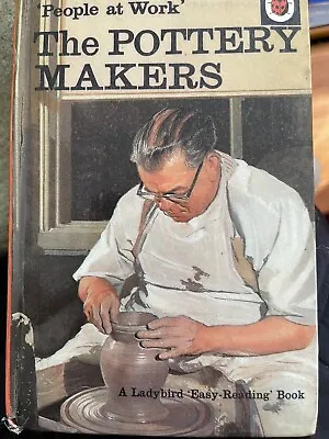 Vintage Ladybird Book People At Work Series: The Pottery Makers • £1
