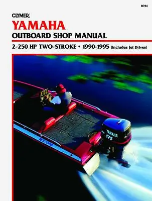 Yamaha 2-250 HP 2-Stroke Outboards & Jet Drives (1990-1995) Service Repair Manua • $49.95