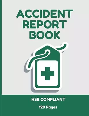 Accident Report Book: HSE Compliant A4 Paperback – 25 Aug. 2022  • £6.86