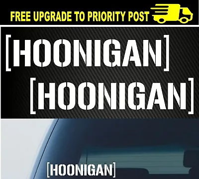 2x Hoonigan Car Sticker Decal Vinyl For JDM Illest Drift Hoon Stance Lowered • $7.99