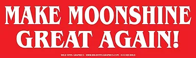 Make Moonshine Great Again Wvbp-00185 10 X3  Outdoor Color Sticker • $3.49