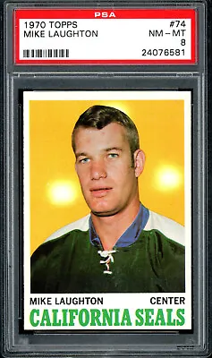 1970-71 TOPPS Hockey NHL #74 Mike Laughton PSA 8 NM-MINT California Golden Seals • $79.99