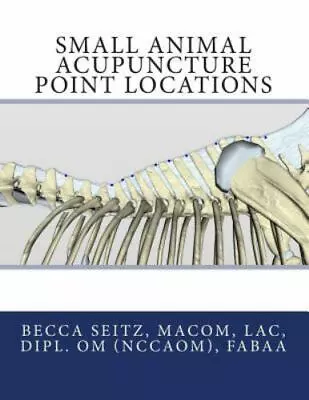 Small Animal Acupuncture Point Locations • $53.51