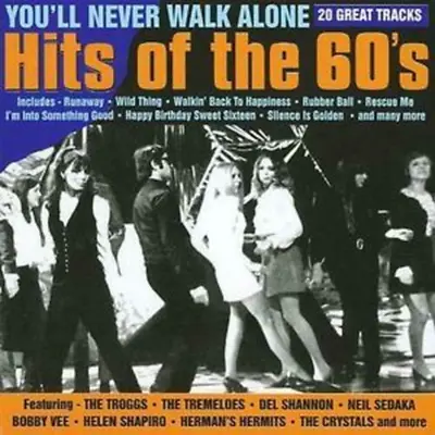 Various - You'll Never Walk Alone: The Hits Of The 1960's CD (2003) Audio • £2.35