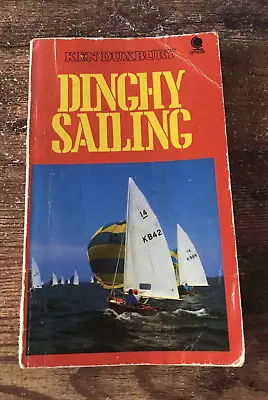 Dinghy Sailing Ken Duxbury 1972 Vintage Paperback • $15