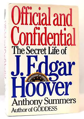 Anthony Summers OFFICIAL AND CONFIDENTIAL The Secret Life Of J. Edgar Hoover 1st • $57.29