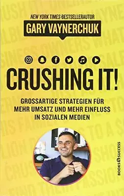 Crushing It: Grossartige Strategien Fur Mehr Um Vaynerchuk*. • $38.02