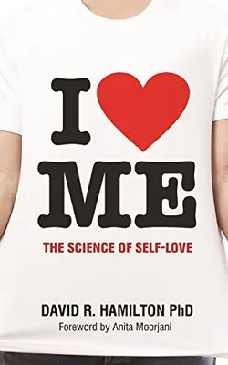 I Heart Me: The Science Of Self-LoveDavid R. Hamilton PhD • £4.05