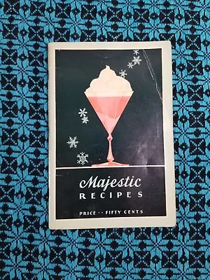 Vintage 1931 Majestic Recipes Cook Book Grigsby-Grunow Co.  • $10