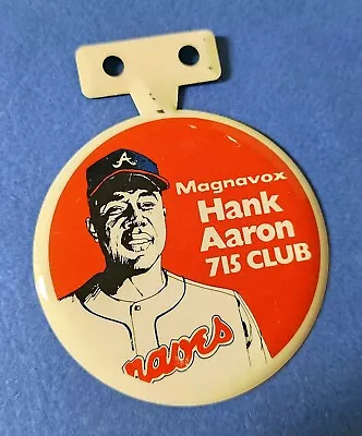 Hank Aaron Atlanta Braves Magnavox 715 Club Button As Pictured • $9.50