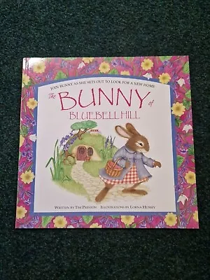 The Bunny Of Bluebell Hill Tim Presto Bedtime Story Book Picture Book Kids Books • £3.59