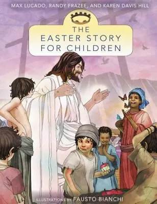 The Easter Story For Children By Lucado Max • $4.99