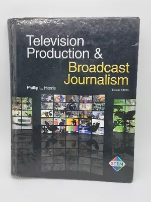 Television Production & Broadcast Journalism By Harris Phillip L. • $1.99