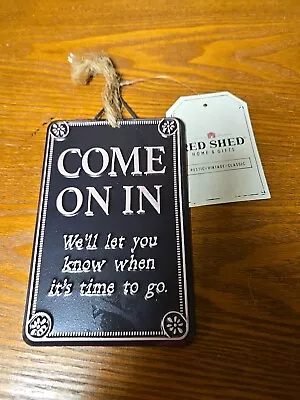 Funny Sign Come On In Metal 5.5x3.5” • $9.99