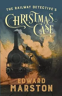The Railway Detective's Christmas Case: The Bestselling Victorian Mystery Series • £6.15