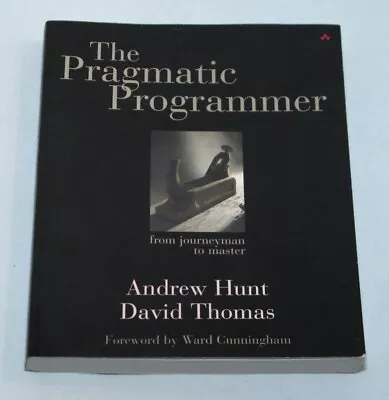 The Pragmatic Programmer:  From Journeyman To Master - Hunt Thomas • $14.95