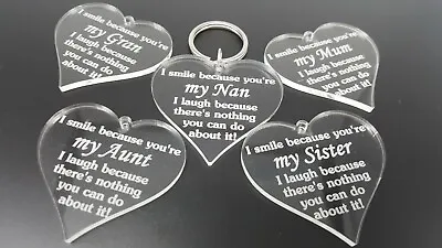 I Smile Because Your My Mum Nan Gran Sister Aunt Acrylic Heart Shaped Keyring • £3.99