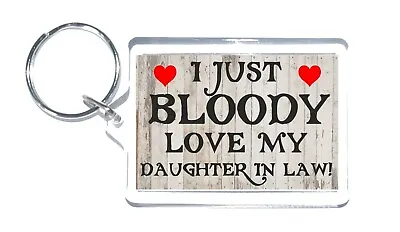 Fun Daughter In Law Gift - I Just Bloody Love - Novelty Keyring - Birthday Xmas • £3.95