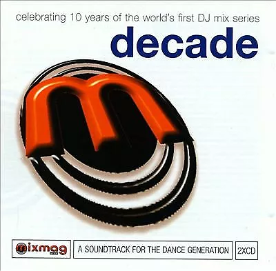 Decade: Celebrating 10 Years Of The World's First DJ Mix Series CD 2 Discs • £4.23