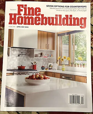 $8.99 • Buy Fine Homebuilding Magazine April-May 2023 Issue 314
