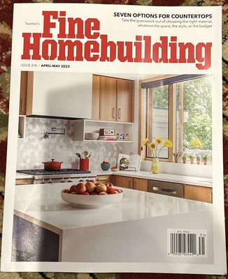 $8.99 • Buy Fine Homebuilding Magazine April-May 2023 Issue 314