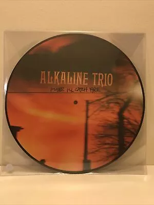 Alkaline Trio Maybe I'll Catch Fire 12  Picture Disc Never Played Matt Skiba  • $58.87