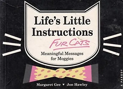 Life's Little Instructions Fur Cats: Meaningful Messages For Moggies Gee Marga • £9.69