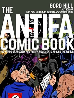 Antifa Comic Book The By Hill  New 9781551527338 Fast Free Shipping.. • $27.62