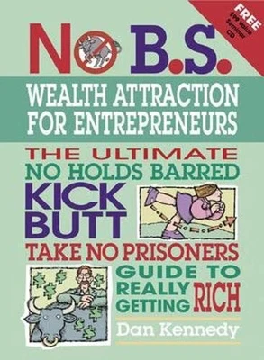 £99.99 • Buy No B.S. Wealth Attraction For Entre..., Kennedy, Dan W.