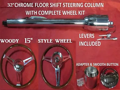 $299 • Buy 32  Street/Hot Rod Chrome Tilt Steering Column Floor Shift 15  Woody Wheel Kit