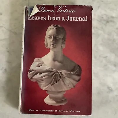 Queen Victoria; Leaves From A Journal 1961 1st Edition Intro Raymond Mortimer • £2.99