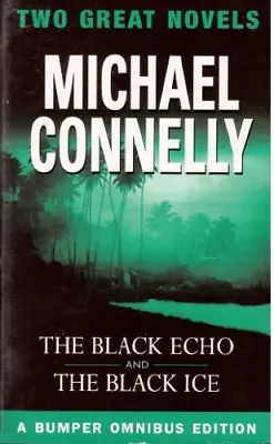 The Black Echo & The Black Ice By Michael Connelly • £3.50