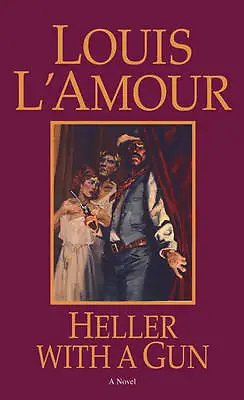 Heller With A Gun: A Novel - 0553252062 Paperback Louis LAmour • £2.86