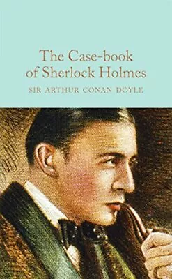 Sir Arthur Conan Doy - The Case-Book Of Sherlock Holmes - New Hardback - J555z • £9.71