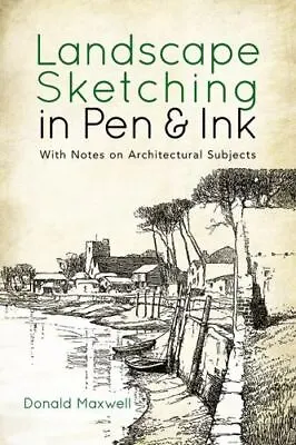 Landscape Sketching In Pen And Ink: With Notes On Architectural ...  (paperback) • $9.79