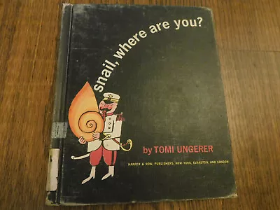 Vtg Rare 1962 Picture Book Snail Where Are You? Tomi Ungerer Fabulous Drawings • $10.39