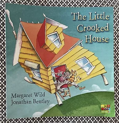The LITTLE CROOKED HOUSE - Margaret Wild - Jonathan Bentley - (Paperback 2005) • $7.50