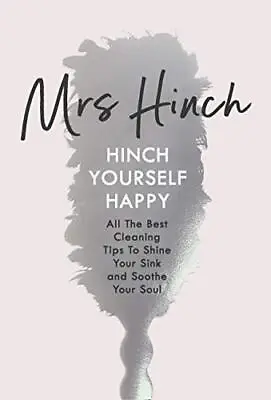 Hinch Yourself Happy: All The Best Cleaning Tips To Shine Your ... By Hinch Mrs • £3.49