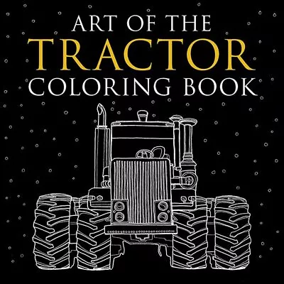 Art Of The Tractor Coloring Book Paperback By Klancher Lee Like New Used ... • £11.80