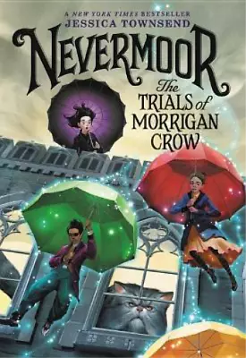 Jessica Townsend Nevermoor: The Trials Of Morrigan Crow (Paperback) Nevermoor • $28.89