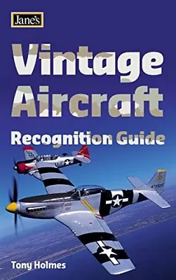 Vintage Aircraft Recognition Guide (Jane's) (Jane's... By Holmes Tony Paperback • £3.49