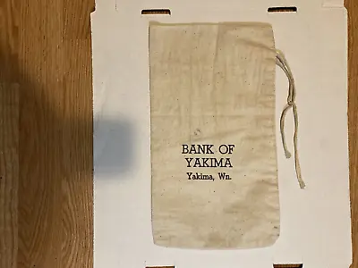 Vintage Bank Of Yakima Canvas Empty Money Bag   7 1/2  X 14  • $10
