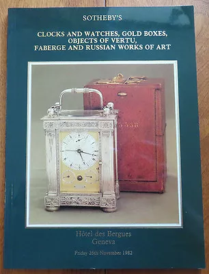 Sotheby's Clocks And Watches Gold Boxes Objects Of Vertu Faberge...(1982) • $39.97