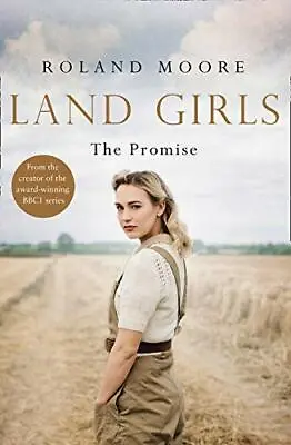 £3.48 • Buy Land Girls: The Promise: A Moving And Heartwarming Wartime Historical Novel (La