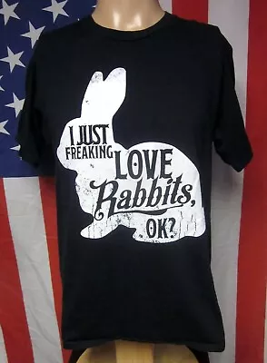 I JUST FREAKING LOVE RABBITS Lrg T Shirt Hare Fanatic Bunny Lover Cottontail Tee • $14.99